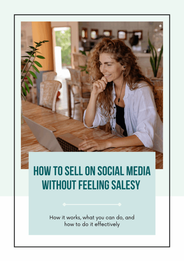 How to sell on social media without feeling salesy